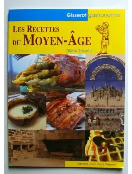 Les recettes du Moyen Age: livre