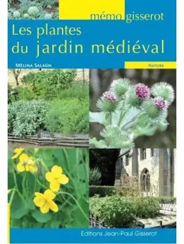 Les Plantes du Jardin Médiéval 64p.